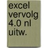 Excel vervolg 4.0 nl uitw.