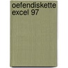 Oefendiskette excel 97 door G. Bruijnes