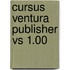 Cursus ventura publisher vs 1.00