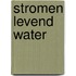 Stromen levend water