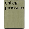 Critical Pressure by H.E.W. de Laat