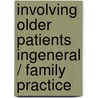 Involving older patients ingeneral / family practice by R. Wertels
