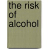 The risk of alcohol door P.D. Anderson