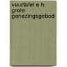 Vuurtafel e.h. grote genezingsgebed by Baha U. Llah
