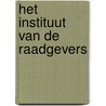 Het Instituut van de Raadgevers by Het Universele Huis van Gerechtigheid