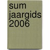 Sum Jaargids 2006 by C. van Helden