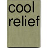 Cool relief by R. Scott