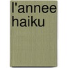 L'Annee Haiku by D. Py