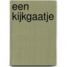 Een kijkgaatje door W. Lofvers
