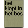 Het klopt in het bos by F. Hopman