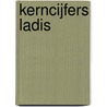 Kerncijfers LADIS door A.A.N. Cruts