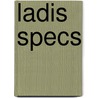 LADIS Specs door W.G.T. Kuijpers
