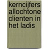 Kerncijfers allochtone clienten in het LADIS by A.W. Ouwehand