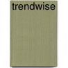 TrendWise door G.F. van de Wijngaart