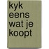Kyk eens wat je koopt
