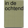 In de ochtend door Eric Schneider