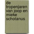 De tropenjaren van Joop en Mieke Schotanus