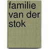 Familie van der Stok door A.W. Stramrood