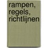 Rampen, regels, richtlijnen