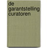De garantstelling curatoren door R.D. Vriesendorp