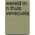 Wereld m n thuis venezuela
