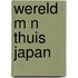 Wereld m n thuis japan