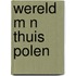 Wereld m n thuis polen