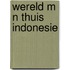 Wereld m n thuis indonesie