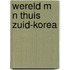 Wereld m n thuis zuid-korea