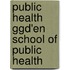 Public health ggd'en school of public health