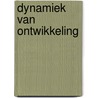 Dynamiek van ontwikkeling by K. van Yken