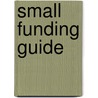 Small Funding Guide door Snv Nederlandse Ontwikkelingsorganisatie