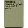 Marketing horeca-onderwys hsmho-06 2 werkb. door Bex