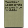 Raakvlakken tussen psyche en soma in de revalidatie by K.A. Beers
