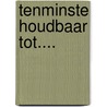 Tenminste houdbaar tot.... door Onbekend