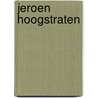 Jeroen Hoogstraten by J. Bouwhuis