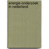 Energie-onderzoek in Nederland by Unknown