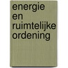 Energie en ruimtelijke ordening door Onbekend