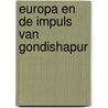 Europa en de impuls van Gondishapur door H. Salman