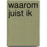 Waarom juist ik door Reep