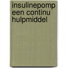 Insulinepomp een continu hulpmiddel door Vergeer