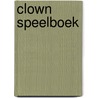 Clown speelboek door Onbekend