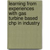 Learning from experiences with gas turbine based CHP in industry door J.E. Stromberg