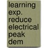 Learning exp. reduce electrical peak dem