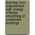 Learning from experiences with energy efficient retrofitting of residential buildings