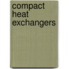 Compact heat exchangers door William M. Kays