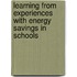 Learning from experiences with energy savings in schools