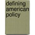 Defining American policy