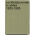 Conflictdynamiek in Afrika 1955-1995