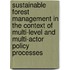 Sustainable forest management in the context of multi-level and multi-actor policy processes